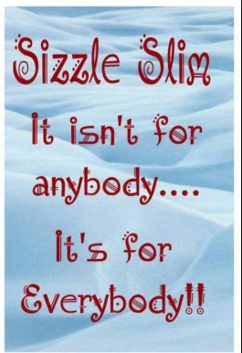 Sizzle Slim for everybody